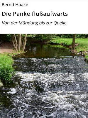 cover image of Die Panke flußaufwärts